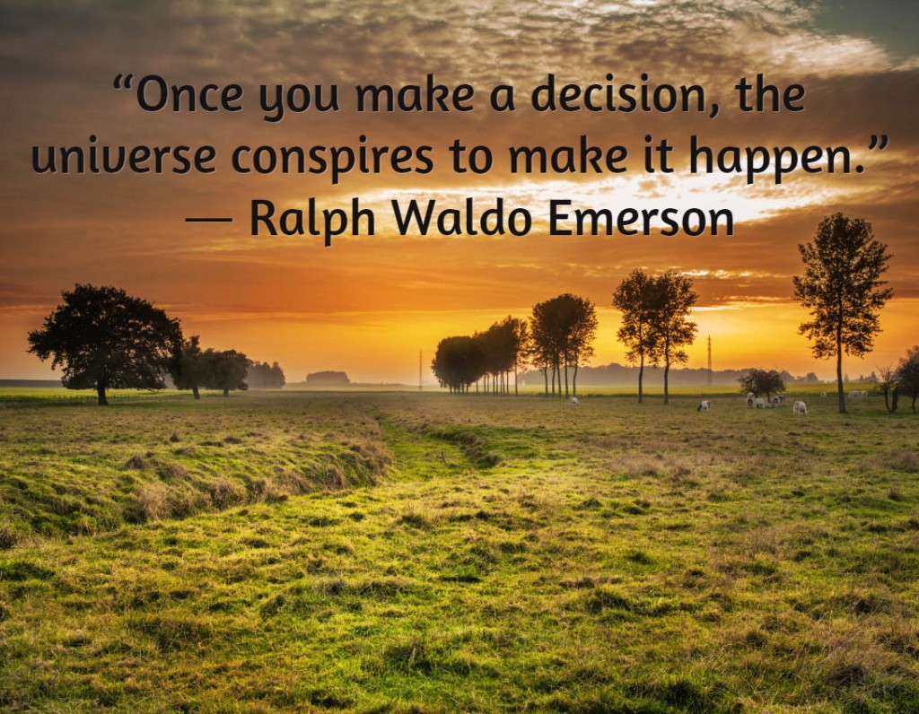 Intention and decision work together.